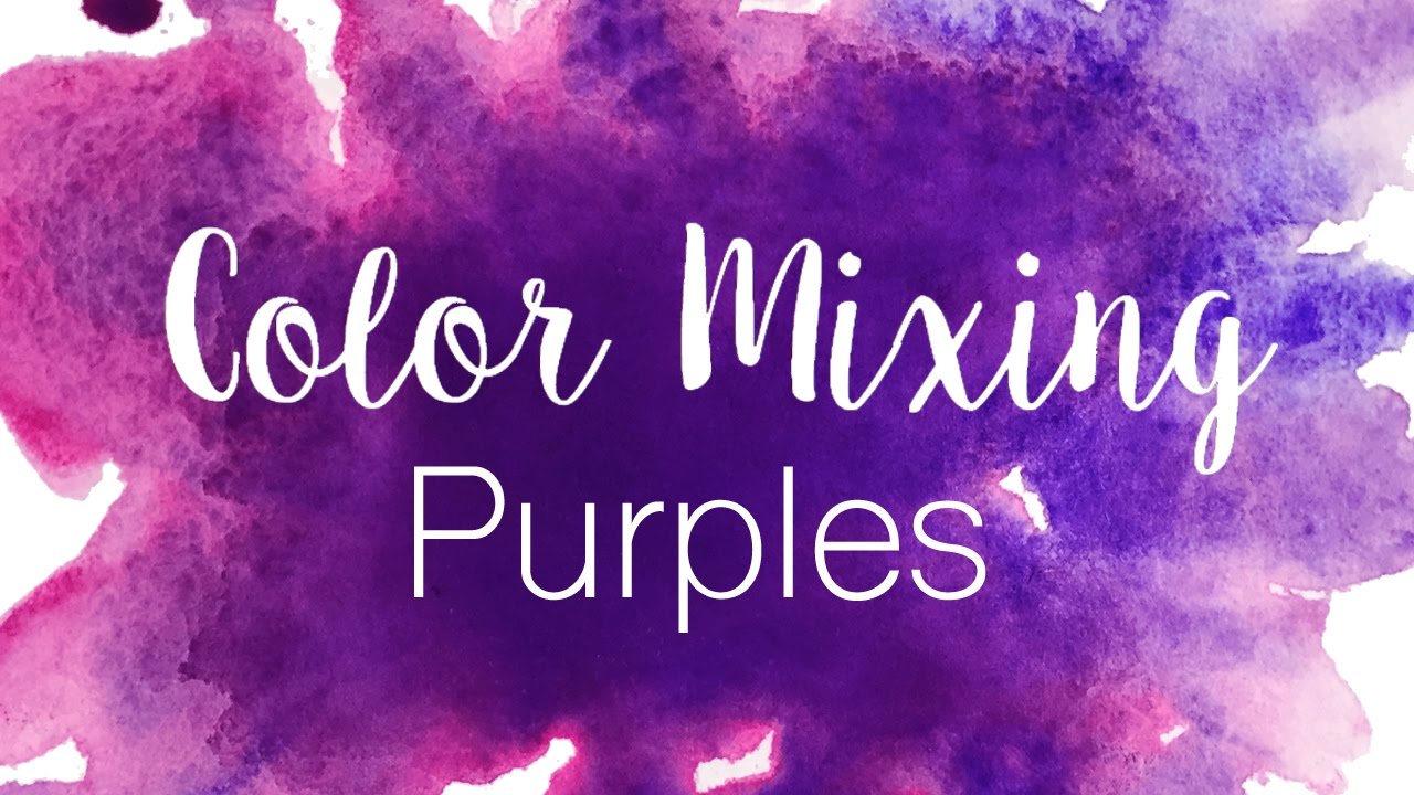 1280x720 Color Mixing Series Purples How To Mix Purples In Watercolor - Violet Watercolor