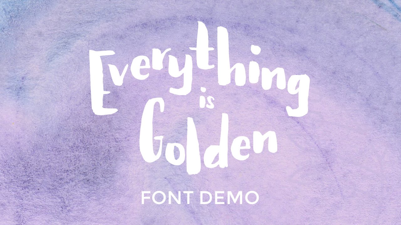 1280x720 Everything Is Golden - Water Brush Font