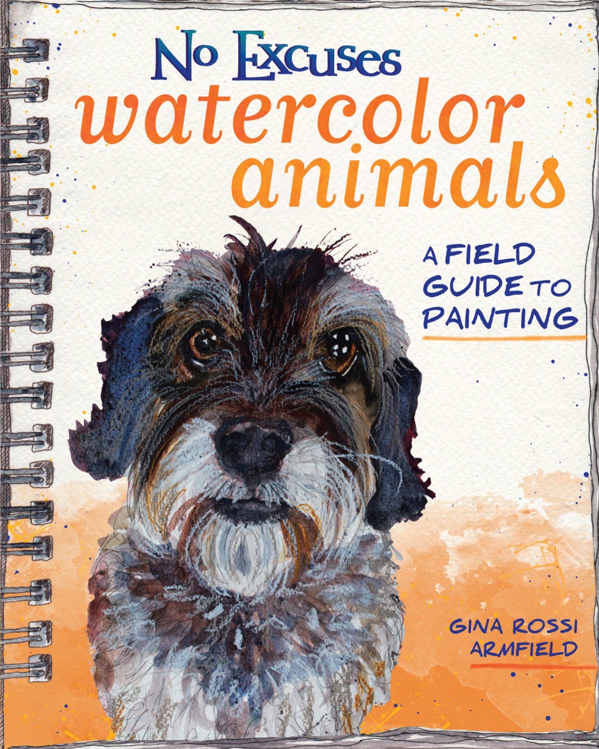 1200x1500 No Excuses Watercolor Animals A Field Guide To Painting Gina - Watercolor Animals