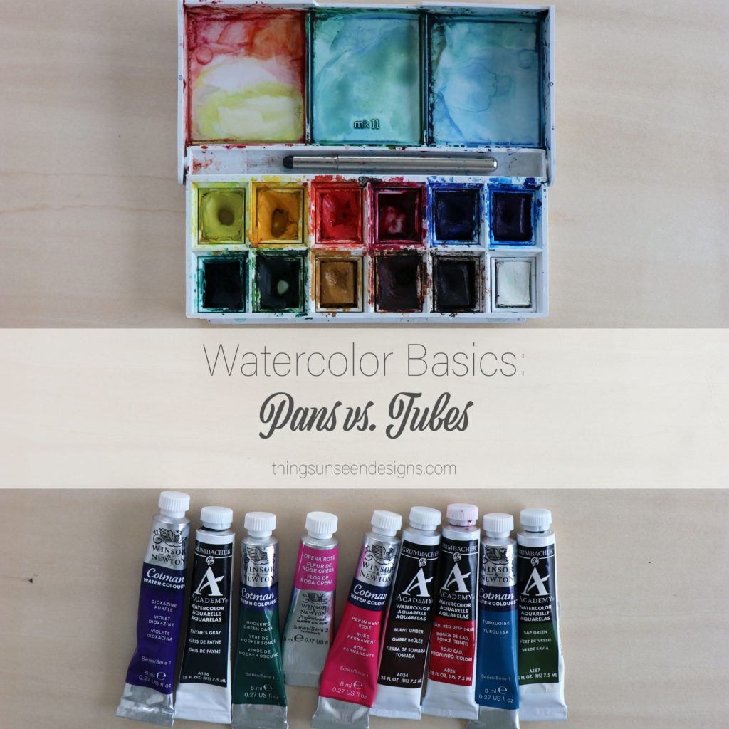 1024x1024 Watercolor Basics Pans Vs. Tubes Things Unseen Designs - Watercolor Aquarelle