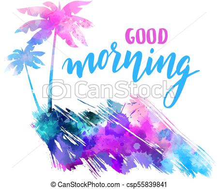 450x389 Good Morning Watercolor Banner With Palm Trees. Good Morning - Watercolor Banner