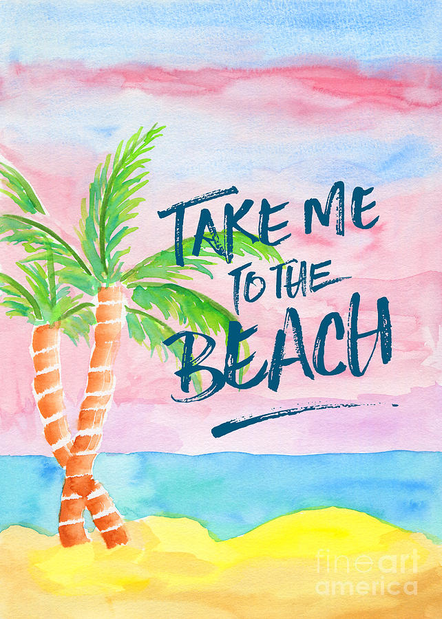 642x900 Take Me To The Beach Palm Trees Watercolor Painting Painting By - Watercolor Beach Pictures