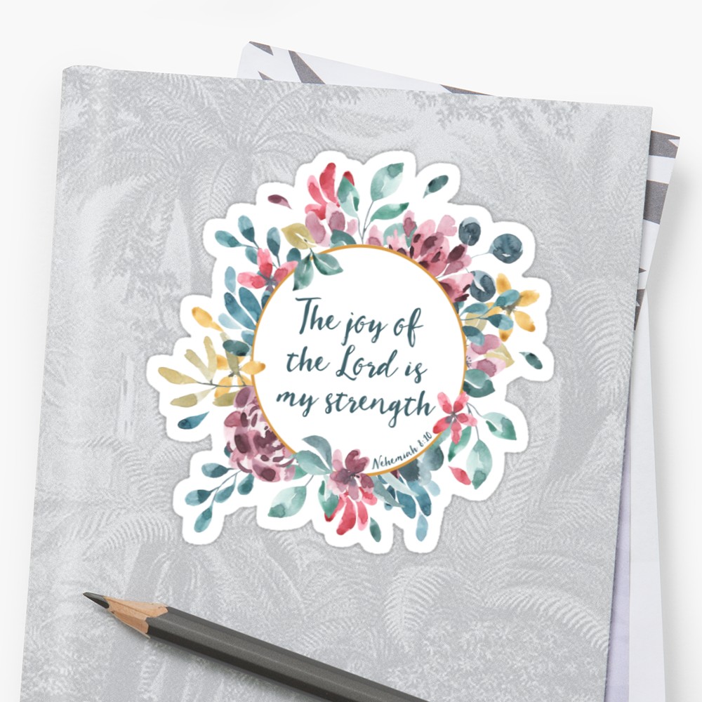 1000x1000 The Joy Of The Lord Bible Verse Floral Watercolor Stickers By - Watercolor Bible Verse