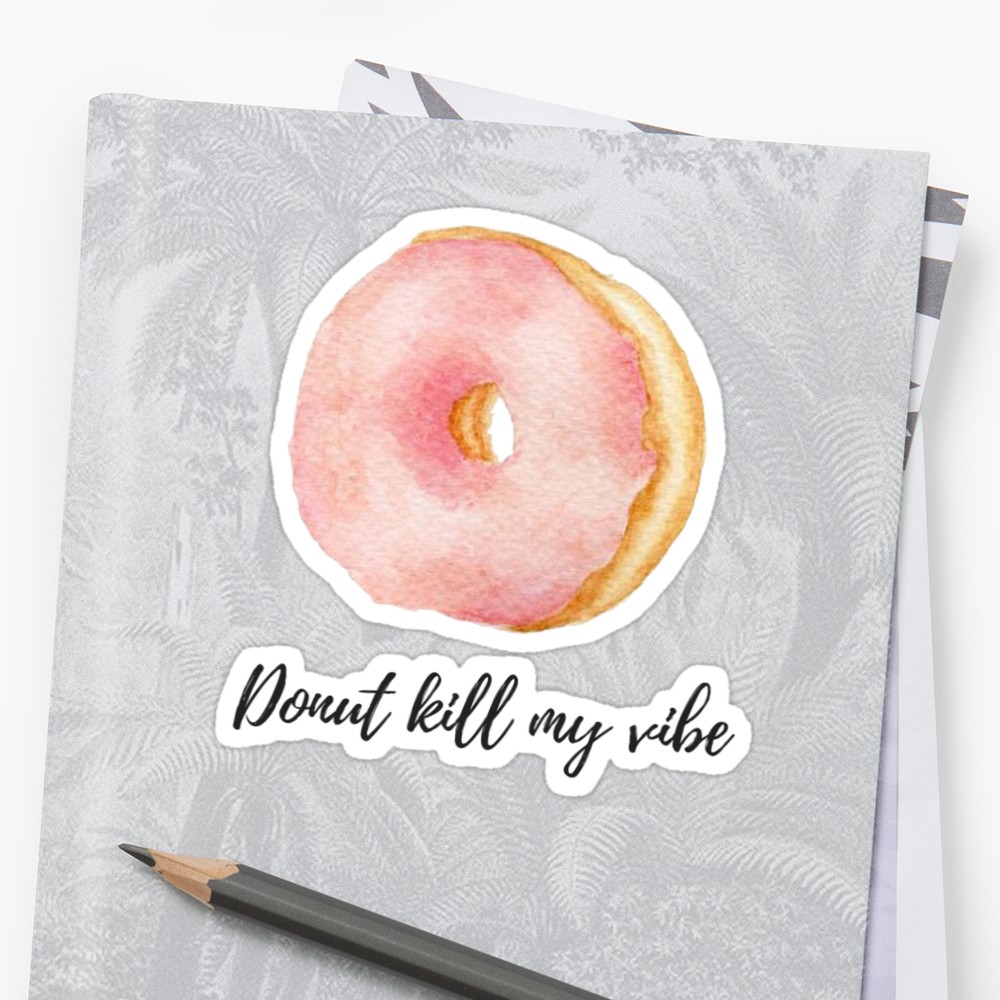 1000x1000 Donut Kill My Vibe, Watercolor Donut Stickers By Daria Smith - Watercolor Donut
