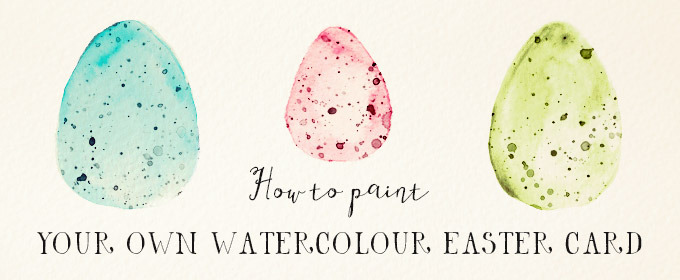 680x280 How To Paint Your Own Watercolour Easter Card ~ Creative Market Blog - Watercolor Easter Cards