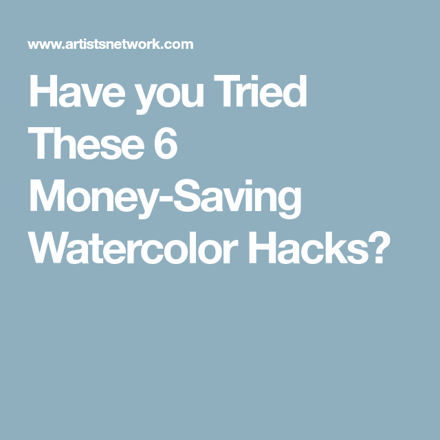 640x640 Have You Tried These 6 Money Saving Watercolor Hacks - Watercolor Hacks