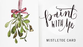 320x180 Quick And Easy Holiday Watercolor Atcs + Ideas - Watercolor Mistletoe