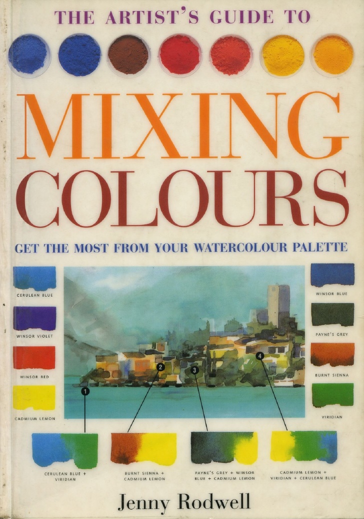 728x1036 Painting The Artists Guide To Mixing Colours - Watercolor Mixing Guide