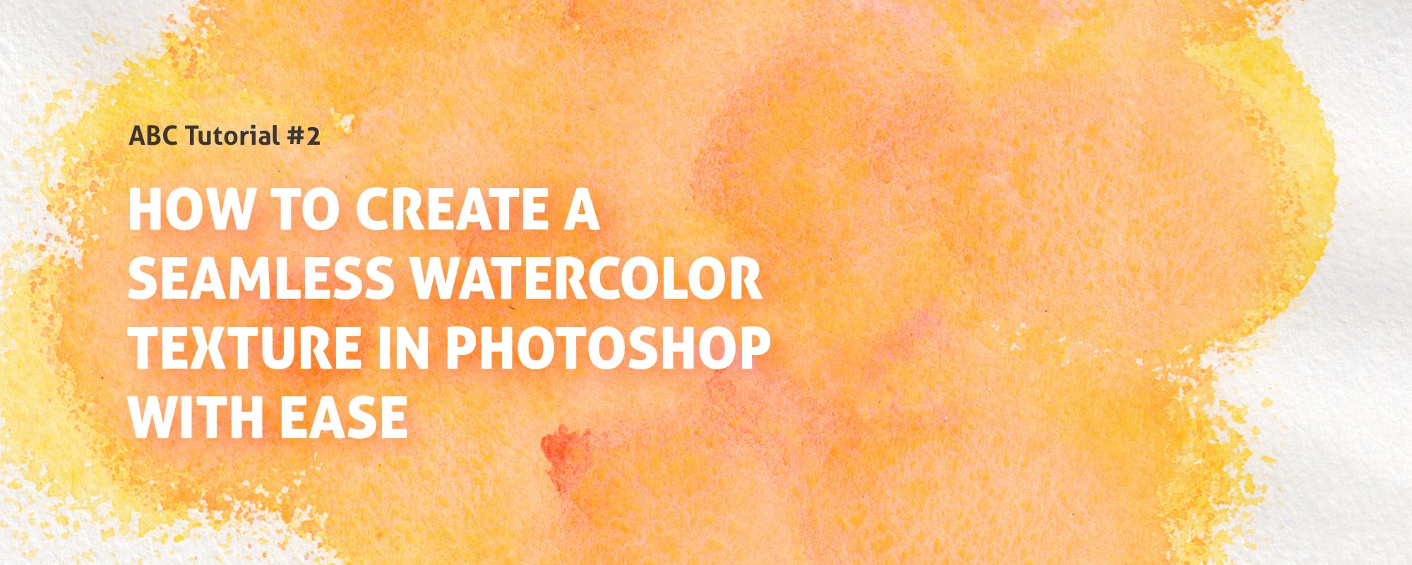 2000x800 How To Create A Seamless Watercolor Texture In Photoshop With Ease - Watercolor Texture