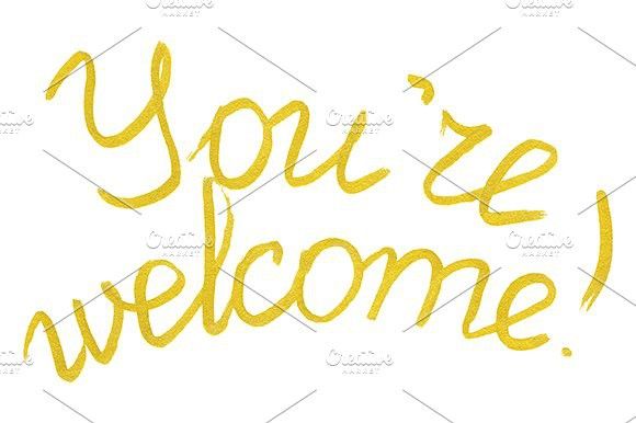 580x386 Golden You Are Welcome Phrase. Typeface - Watercolor Typeface