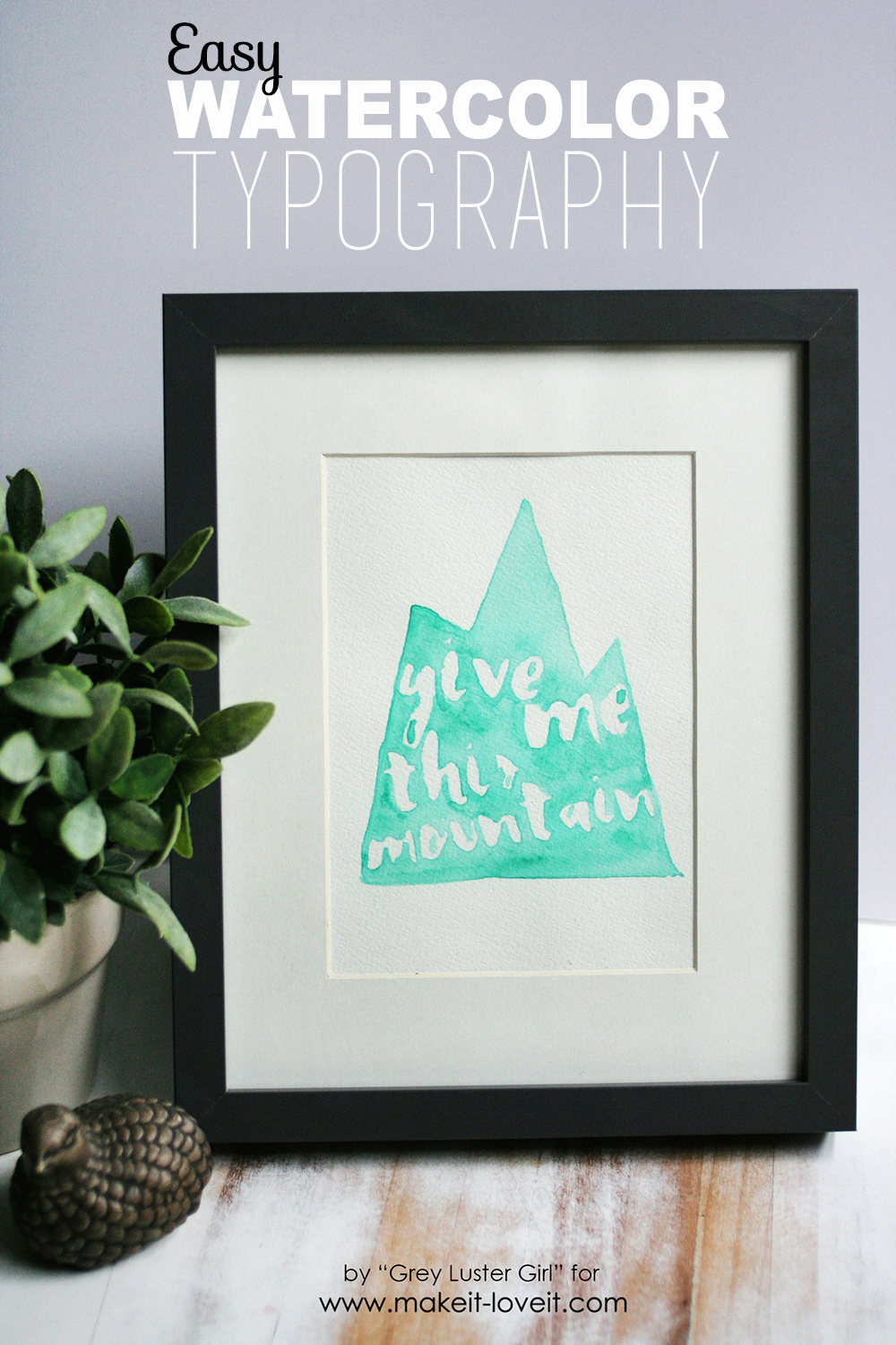 1000x1500 How To Create Easy Watercolor Typography Make It And Love It - Watercolor Typography