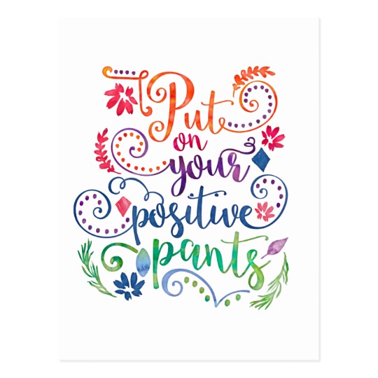 540x540 Positive Pants Watercolor Typography Quote Postcard Zazzle.ca - Watercolor Typography