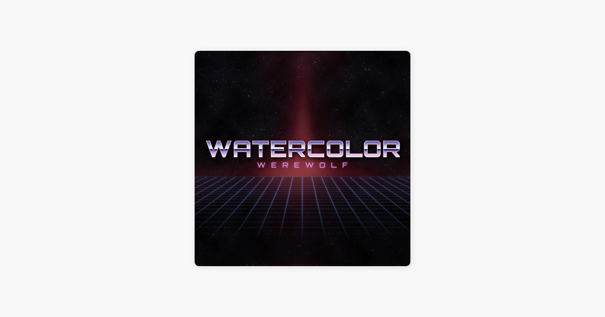 1200x630 Ww ~ Tides ~ Ww - Watercolor Werewolf