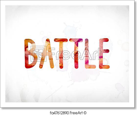 560x470 Free Art Print Of Battle Concept Painted Watercolor Word Art. The - Watercolor Word Art