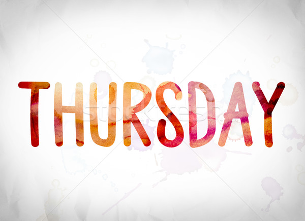 600x436 Thursday Concept Watercolor Word Art Stock Photo Jason Enterline - Watercolor Word Art