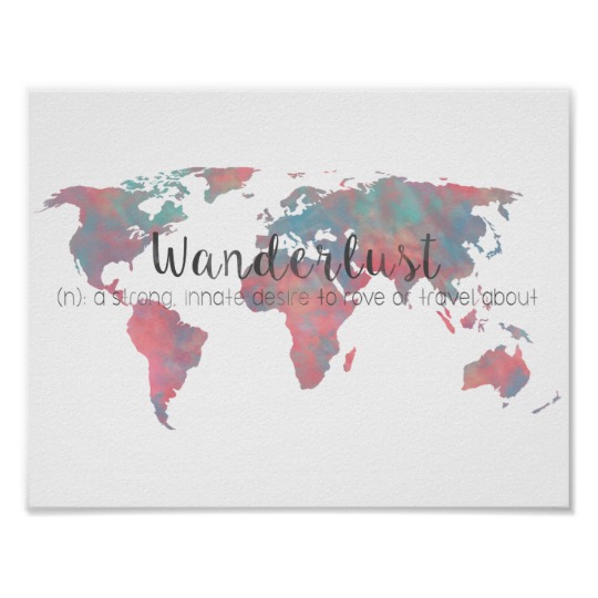 540x540 Wanderlust Definition On Watercolor World Map Poster Zazzle.co.uk - Watercolor World Map Poster