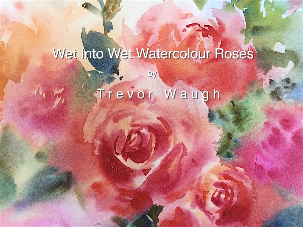 1024x768 How To Paint Wet Into Wet Watercolour Roses Part 1 Trevor Waugh - Wet On Wet Watercolor Flowers