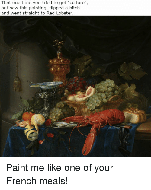 500x630 That One Time You Tried To Get Culture But Saw This Painting - A Bitch Painting