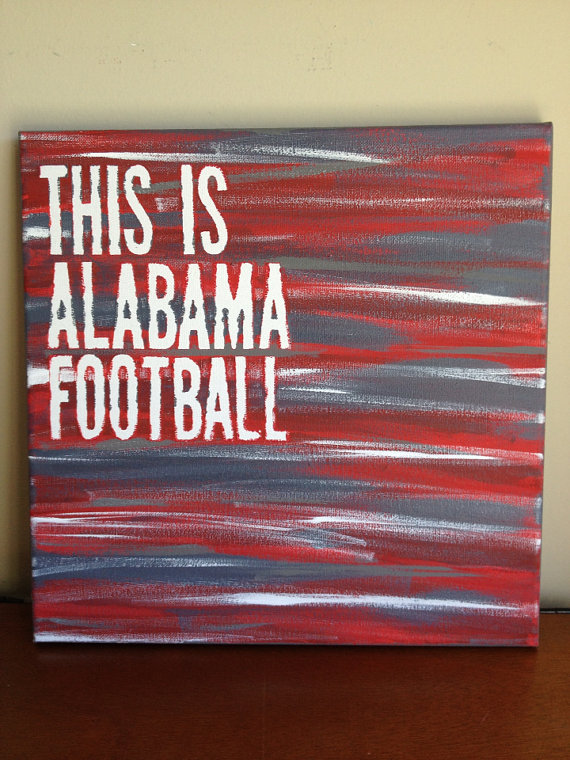 570x760 Items Similar To Canvas Quote Painting (Alabama Football) 12x12 - Alabama Painting