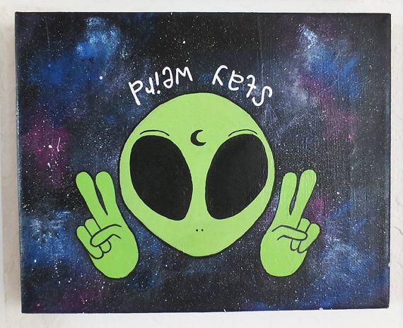 570x464 Alien Canvas, Stay Weird, Quote Canvas, Galaxy Print Canvas - Alien Painting