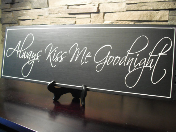570x428 Items Similar To Always Kiss Me Goodnight Hand Painted Wood Sign - Always Kiss Me Goodnight Painting