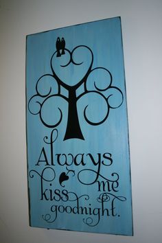 236x354 Lemonberry St. Always Kiss Me Goodnight Vinyl Self Adhesive Wall - Always Kiss Me Goodnight Painting