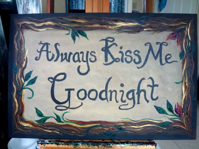 640x480 Painting Facelift Always Kiss Me Good Night Creative Indeed - Always Kiss Me Goodnight Painting