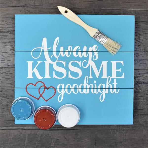 600x600 Products Diy Art In A Box - Always Kiss Me Goodnight Painting