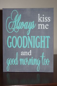 236x354 Wood Sayings Sign Always Kiss Me Goodnight Reclaimed Farm Wood - Always Kiss Me Goodnight Painting