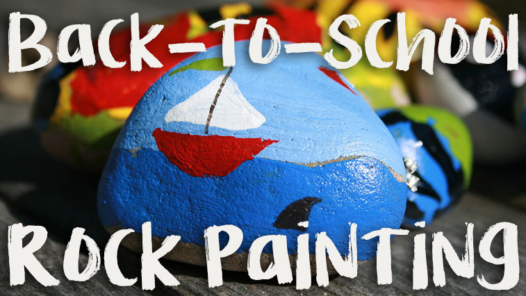 757x426 Back To School Rock Painting Phenix City Russell County Library - Back To School Painting