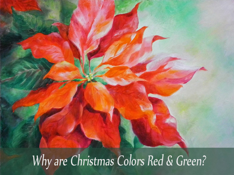 900x673 Why Are Red Amp Green Christmas Colors Celebrating Color - Christmas Poinsettia Painting