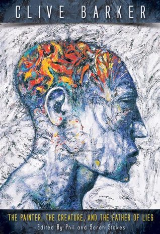 318x464 The Painter, The Creature, And The Father Of Lies By Clive Barker - Clive Barker Painting