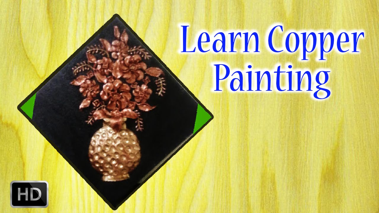 1280x720 Learn Copper Painting - Copper Painting