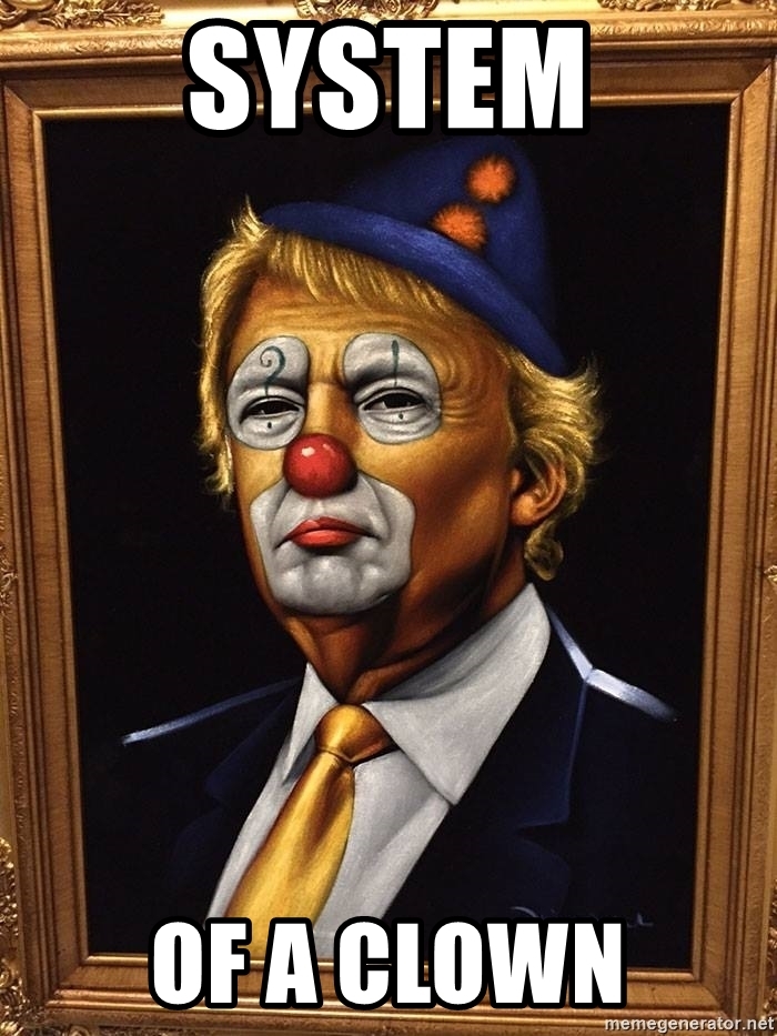 700x933 System Of A Clown - Donald Trump Clown Painting
