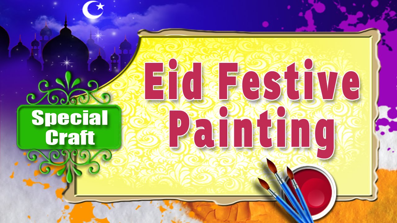 1280x720 Eid Special Painting For Kids - Eid Painting