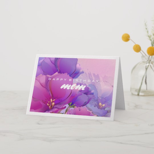 540x540 Happy Birthday, Mom. Flower Painting Cards - Happy Birthday Mom Painting