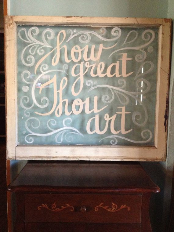 570x760 How Great Thou Art Window Painting By Daddyandmevintage On Etsy - How Great Thou Art Painting