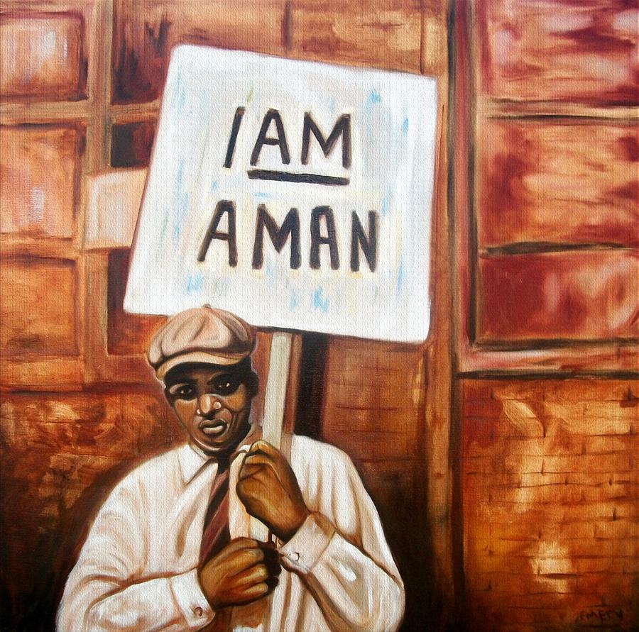 900x891 I Am A Man Painting By Emery Franklin - I Am A Man Painting