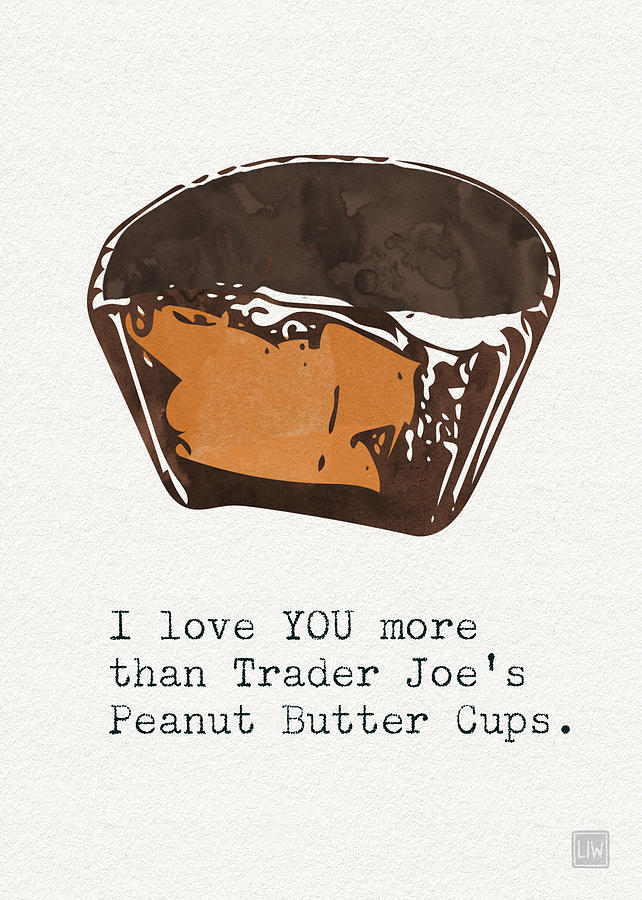 642x900 I Love You More Than Peanut Butter Cups Painting By Linda Woods - I Love You More Painting