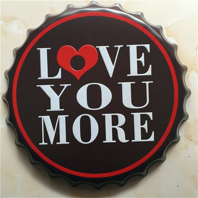 640x640 I Love You More Beer Sign Metal Crafts 40 Cm Round Tin Sign Home - I Love You More Painting