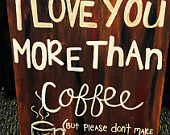 170x135 Items Similar To I Love You More Than Coffee Canvas Painting On Etsy - I Love You More Painting