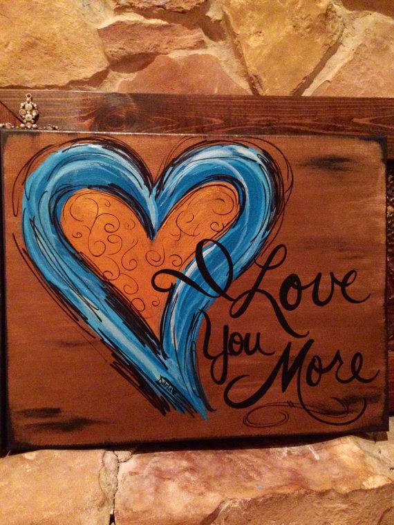 570x760 Hand Painted I Love You More Canvas Art By Designsbydarlat - I Love You More Painting