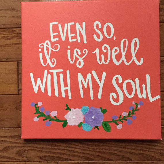 570x570 Even So It Is Well With My Soul Canvas Painting - It Is Well With My Soul Canvas Painting