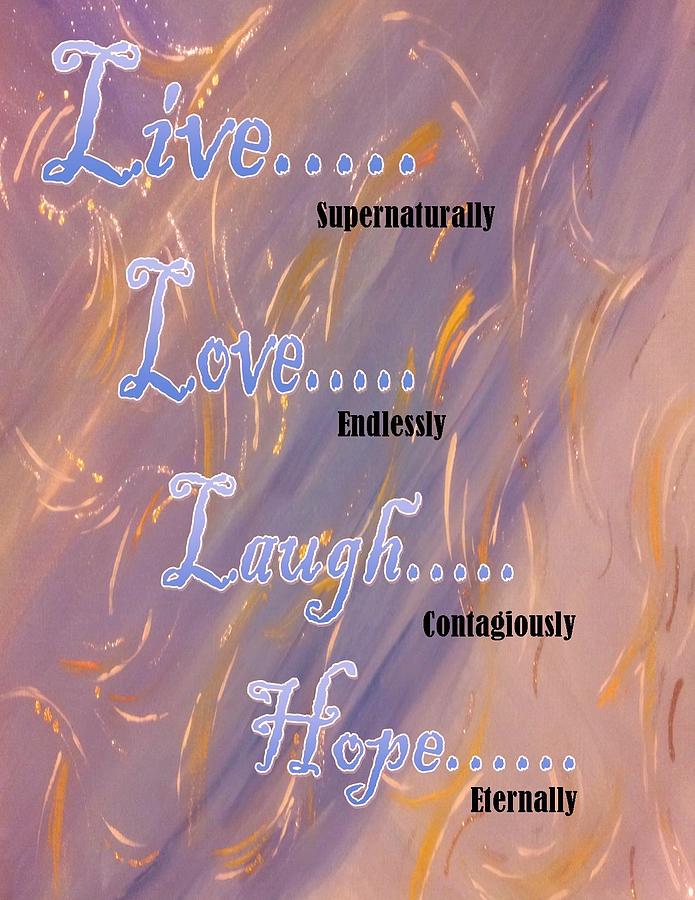 695x900 Live Love Laugh Hope Painting By Sheila Yackley Prophetic - Live Love Laugh Painting