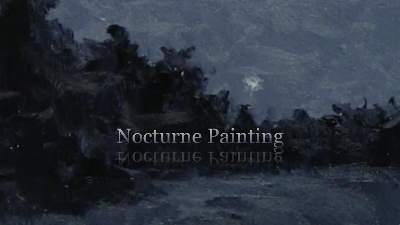 1280x720 Quick Tip 128 - Nocturne Painting