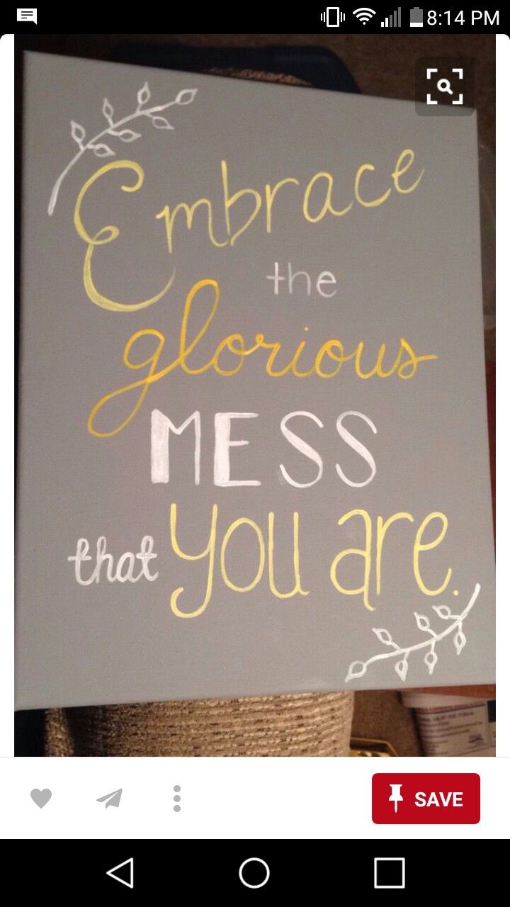 720x1280 Embrace The Glorious Mess That You Are Canvas Art - Painting Love Quotes