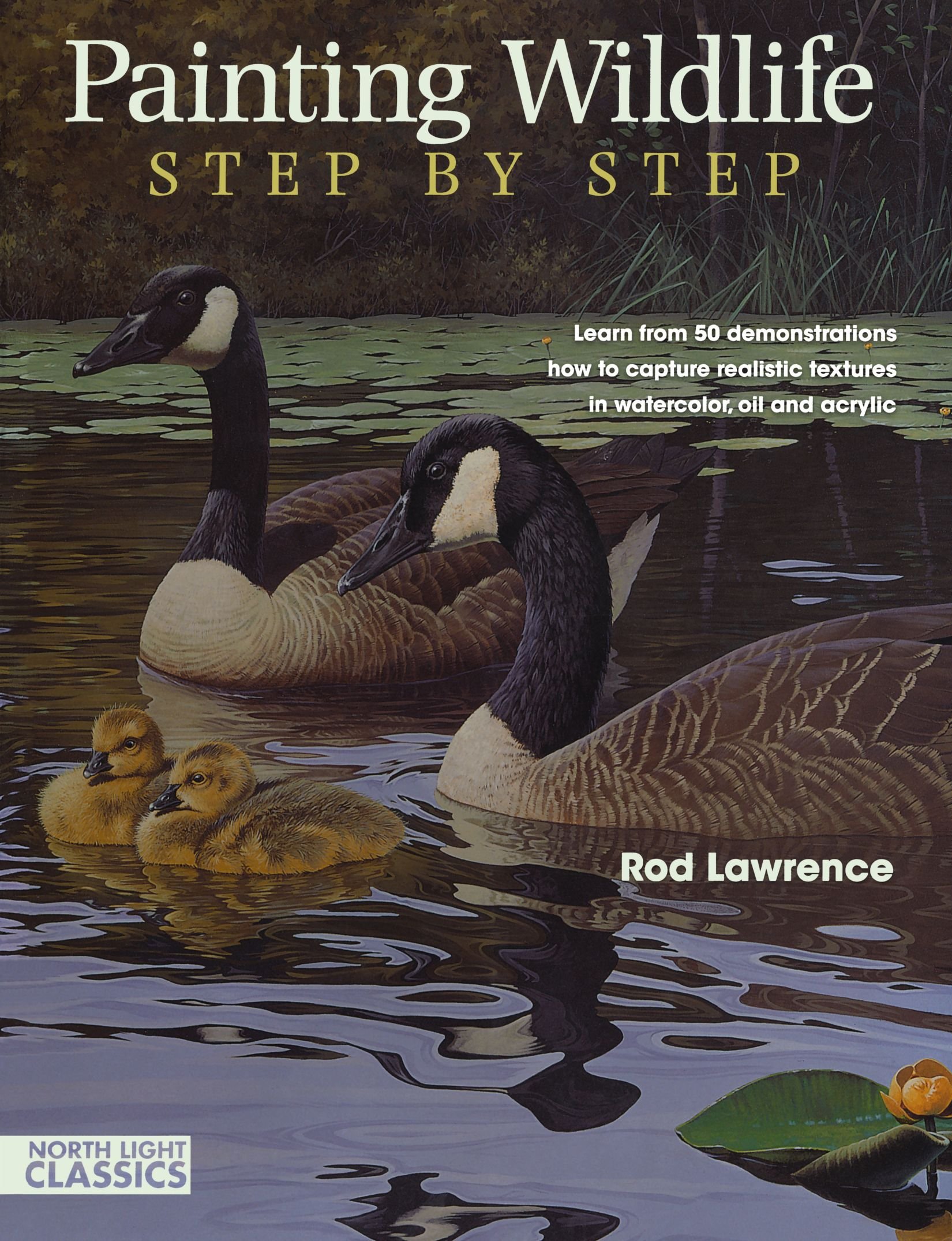 1650x2150 Painting Wildlife Step By Step Learn From 50 Demonstrations How - Painting Wildlife In Acrylic