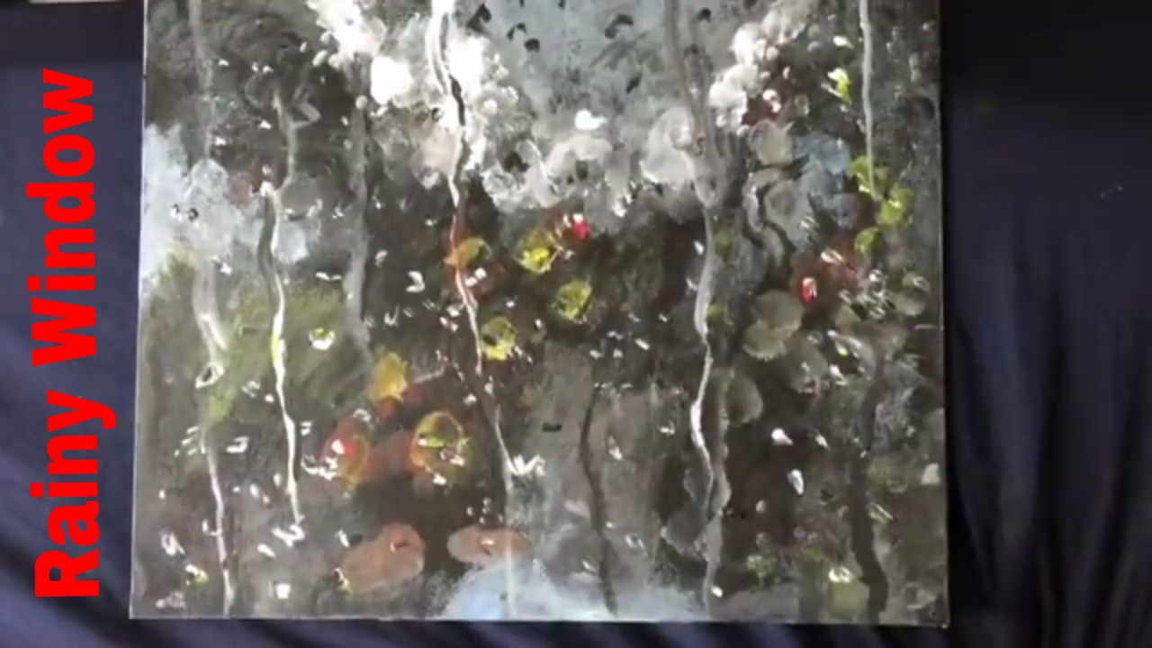 1280x720 Step By Step Tutorial How To Paint A Rainy Window With Acrylics - Rainy Window Painting
