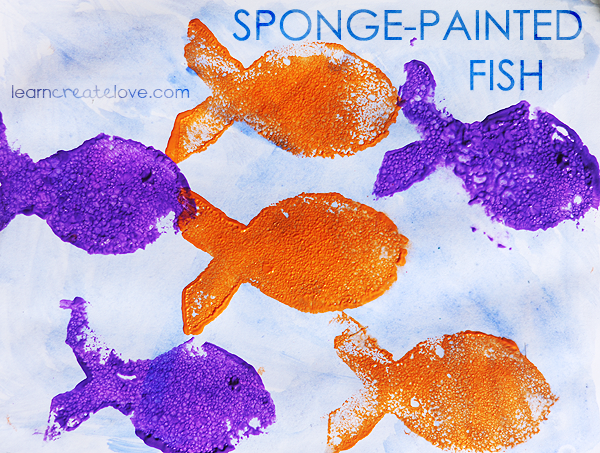 600x453 Sponge Painted Fish Learncreatelove - Sponge Painting