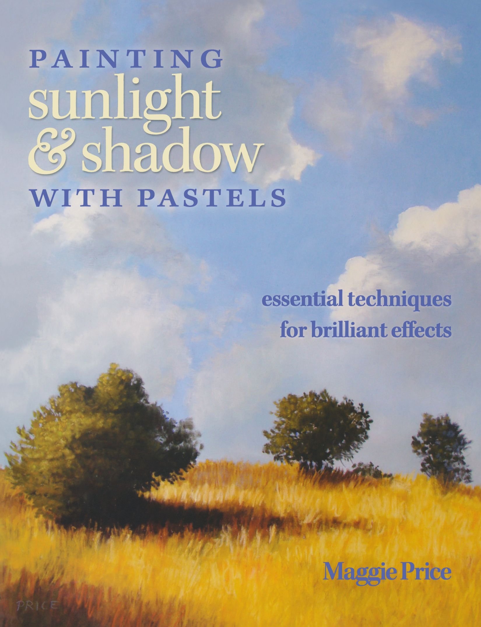 1650x2150 Painting Sunlight And Shadow With Pastels Essential Techniques - Sunlight Painting